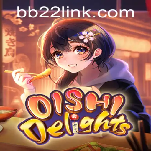 Discover OishiDelights: The Ultimate Gaming Experience with BB22.com